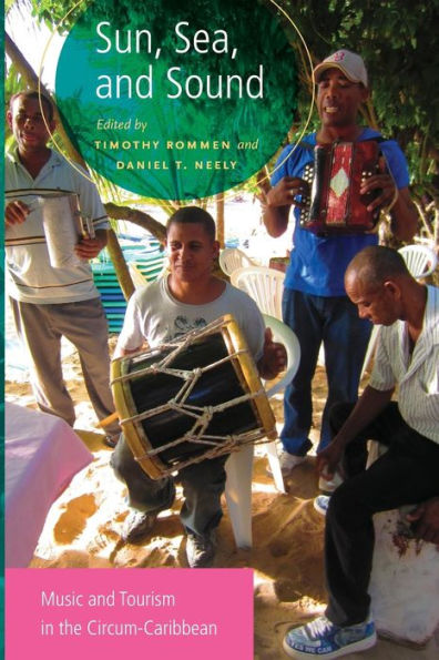 Sun, Sea, and Sound: Music Tourism the Circum-Caribbean