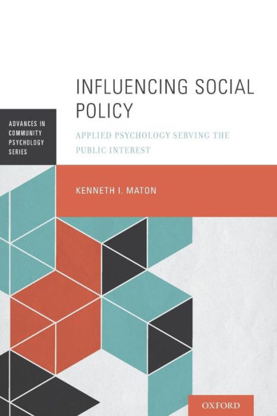 Influencing Social Policy: Applied Psychology Serving the Public Interest