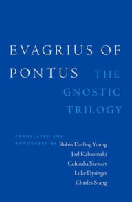 English audio books download Evagrius of Pontus: The Gnostic Trilogy 9780199997671 MOBI PDB FB2