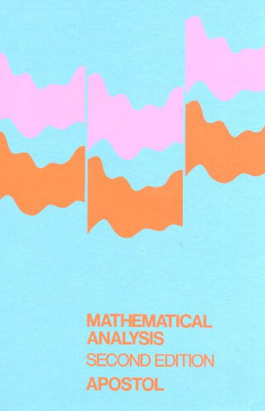 Mathematical Analysis: A Modern Approach to Advanced Calculus / Edition 2