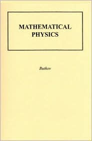 Title: Mathematical Physics / Edition 1, Author: Eugene Butkov