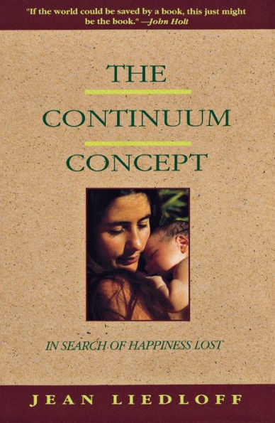 The Continuum Concept: In Search Of Happiness Lost
