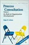 Title: Process Consultation: Its Role in Organization Development, Volume 1 / Edition 2, Author: Edgar H. Schein