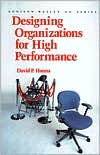 Title: Designing Organizations for High Performance (Prentice Hall Organizational Development Series) / Edition 1, Author: David P Hanna