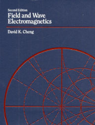 Title: Field and Wave Electromagnetics / Edition 2, Author: David Cheng