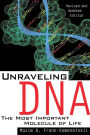 Unraveling Dna: The Most Important Molecule Of Life, Revised And Updated Edition