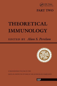 Title: Theoretical Immunology, Part Two / Edition 2, Author: Alan S. Perelson