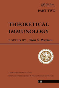 Title: Theoretical Immunology, Part Two / Edition 1, Author: Alan S. Perelson