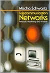 Telecommunication Networks: Protocols, Modeling and Analysis / Edition 1