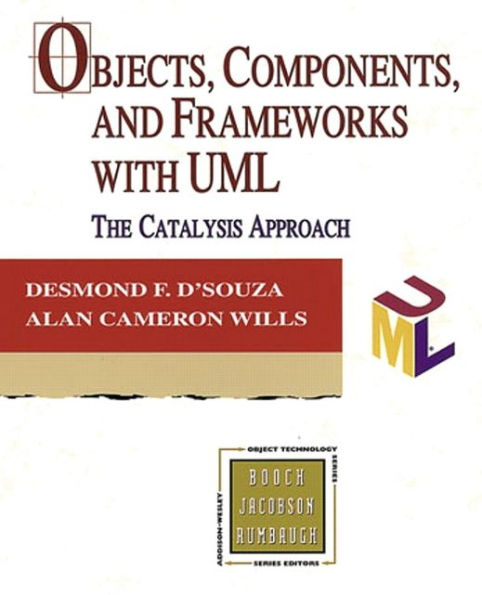 Objects, Components, and Frameworks with UML: The Catalysis(SM) Approach / Edition 1