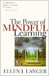 Title: The Power of Mindful Learning, Author: Ellen J. Langer