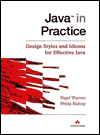 Java(TM) in Practice : Design Styles and Idioms for Effective Java