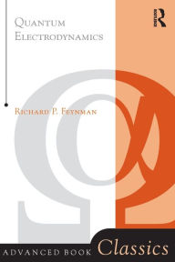 Title: Quantum Electrodynamics / Edition 1, Author: Richard P. Feynman