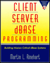 Client Server dBase Programming: Building Mission-Control dBase Systems