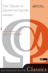 Title: Theory Of Quantum Liquids: Normal Fermi Liquids / Edition 1, Author: David Pines