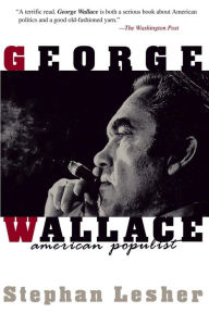 Title: George Wallace: American Populist, Author: Stephan Lesher