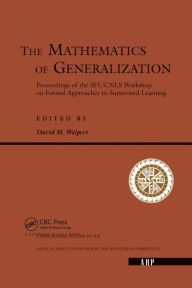 Title: The Mathematics Of Generalization / Edition 1, Author: Taylor and Francis