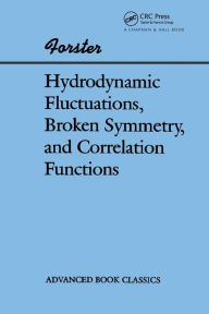 Title: Hydrodynamic Fluctuations, Broken Symmetry, And Correlation Functions / Edition 1, Author: Dieter Forster