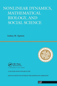 Title: Nonlinear Dynamics, Mathematical Biology, And Social Science: Wise Use Of Alternative Therapies / Edition 1, Author: Joshua M. Epstein