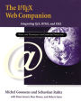 LaTeX Web Companion, The: Integrating TeX, HTML, and XML / Edition 1