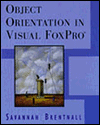 Object Orientation in Visual FoxPro / Edition 1