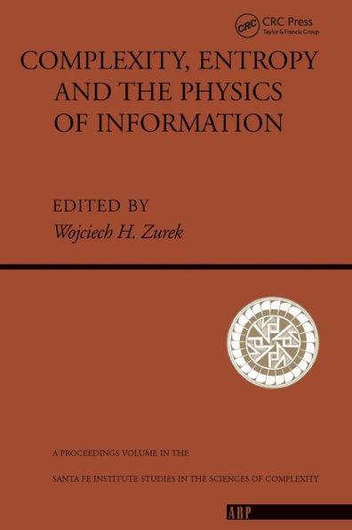 Complexity, Entropy And The Physics Of Information / Edition 1