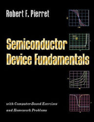 Title: Semiconductor Device Fundamentals / Edition 1, Author: Robert Pierret