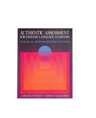 Title: Authentic Assessment for English Language Learners / Edition 1, Author: J. O'Malley