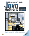 A Programmer's Guide to Java Certification: A Comprehensive Primer / Edition 1
