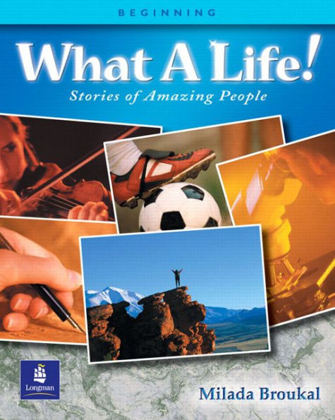 What A Life! Stories of Amazing People 1 (Beginning) / Edition 1