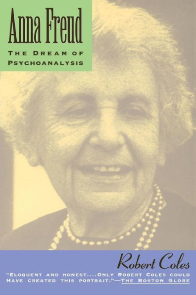 Anna Freud: The Dream Of Psychoanalysis