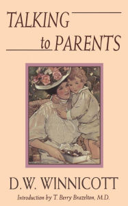 Title: Talking To Parents, Author: D. W. Winnicott