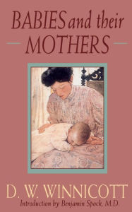 Title: Babies And Their Mothers, Author: D. W. Winnicott