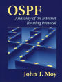 OSPF: Anatomy of an Internet Routing Protocol / Edition 1