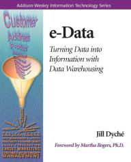 e-Data: Turning Data Into Information With Data Warehousing / Edition 1