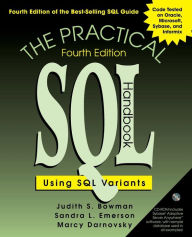 The Practical SQL Handbook: Using SQL Variants / Edition 4