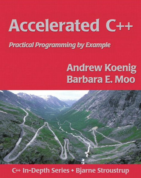 Accelerated C++: Practical Programming by Example / Edition 1