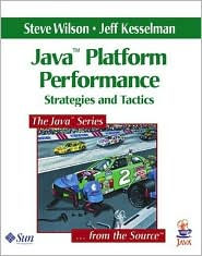 Java Platform Performance: Strategies and Tactics / Edition 1