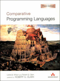 Title: Comparative Programming Languages / Edition 3, Author: Robert G. Clark