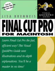 Title: Final Cut Pro 2 for Macintosh : Visual QuickPro Guide, Author: Lisa Brenneis