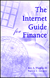 Title: The Internet Guide for Finance / Edition 1, Author: Roy A. Wiggins