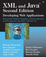 XML and Java?: Developing Web Applications [With CDROM] / Edition 2