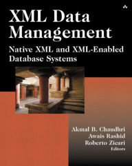 XML Data Management: Native XML and XML- Enabled Database Systems