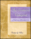 The Geometric Viewpoint: A Survey of Geometries / Edition 1