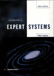 Title: Introduction to Expert Systems / Edition 3, Author: Peter Jackson