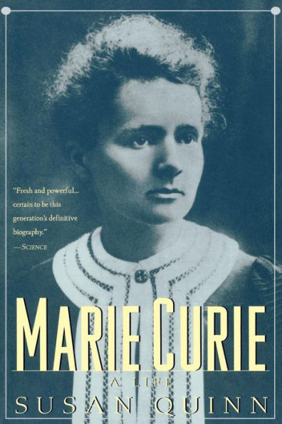 Marie Curie: A Life