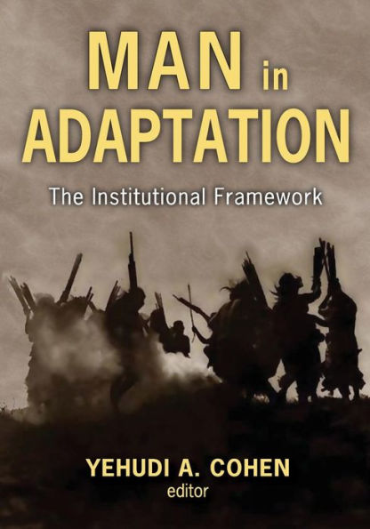 Man Adaptation: The Institutional Framework