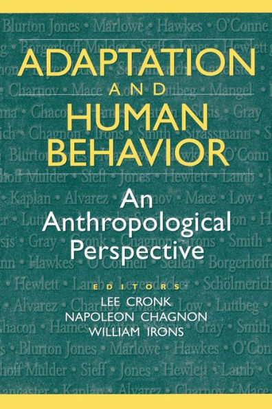 Adaptation and Human Behavior: An Anthropological Perspective / Edition 1