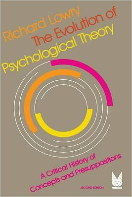 The Evolution of Psychological Theory: A Critical History of Concepts and Presuppositions / Edition 2