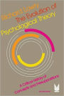 The Evolution of Psychological Theory: A Critical History of Concepts and Presuppositions / Edition 2